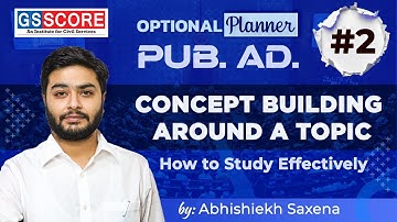 IAS 2026-27 | Public Administration Planner - Concept Building Around a Topic: by Abhishiekh Saxena