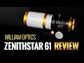 William Optics Zenithstar 61 Review [Astrophotography]