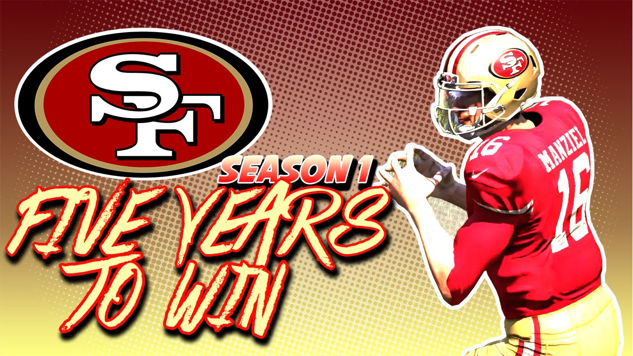 Can The 49ers Win The Super Bowl In 5 Years? Season 1 Madden 16
