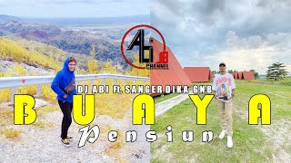 DJ BUAYA PENSIUN || DJ ABI Ft. SANGER DIKA (Official Audio )