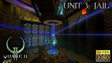 Quake II remastered. Unit 3: Jail [HD 1080p 60fps]
