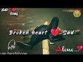  Broken heart sad....|| SLOWED+REVERB || Bollywood songs || Hindi songs || Most Emotional Songs