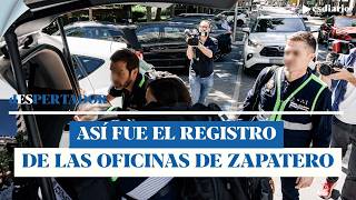 Así fue el registro de las oficinas de Zapatero: su abogado no quería abrir la caja fuerte