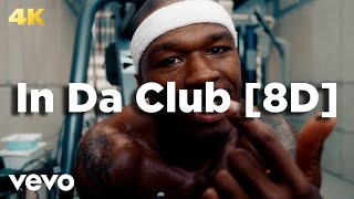 50 Cent - In Da Club [8D] 🎧