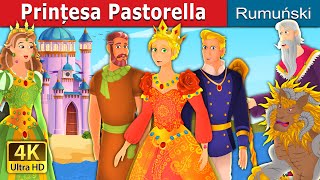 Prințesa Pastorella | Princess Pastorella | @RomanianFairyTales