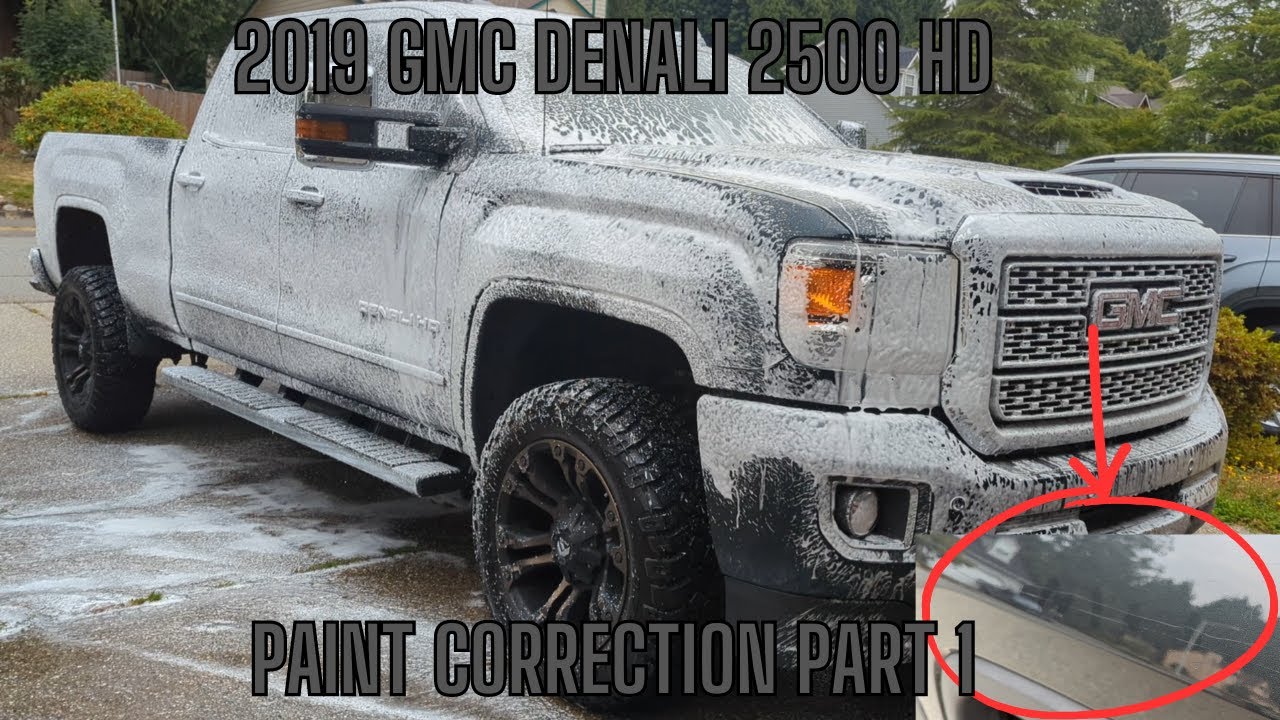 2019 GMC Denali 2500 HD Paint Correction & Swirl Removal Part 1