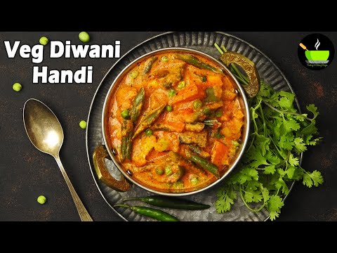 Easy side dish recipe | Veg Diwani Handi Recipe | Mixed Vegetable Handi | How to make Veg Handi | She Cooks