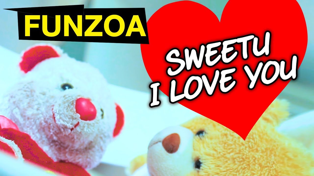 SWEETU I LOVE YOU | Funzoa Funny Love Song | Mimi Teddy Bojo Teddy | Funzoa Teddy Videos