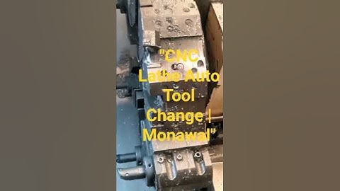 "CNC Lathe Auto Tool Change | Monawal"#mach #machine #manufacturing
