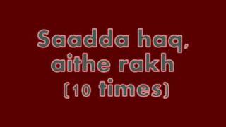 Video thumbnail of "Saada Haq Lyrics"