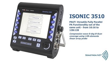 ISONIC 3510 / PAUT / Versatile Fully Parallel Functionality - from 16:16 to 128:128