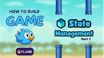 Part 7: State Management - Build a Game Using Flutter and Flame