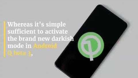 How To Enable dark mode onto each app in Android Q Beta