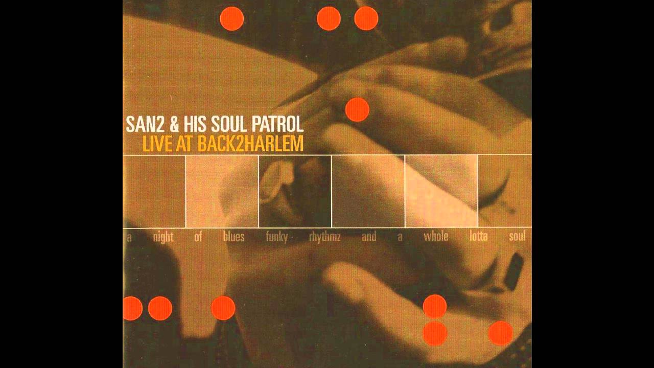 SAN2 & HIS SOUL PATROL - To Love The Language