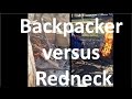Backpacker versus redneck  big crazy outdoor adventures