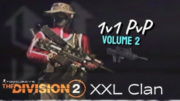 1v1 PvP in The Division 2 // Volume 2 XXL Clan