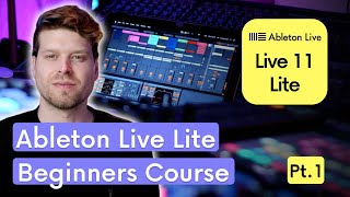 Ableton Live Lite for Beginners: Introduction and Overview