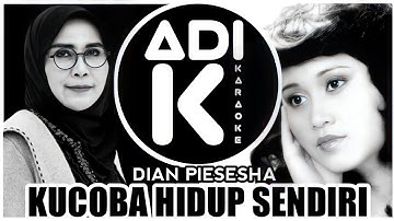 DIAN PIESESHA - KU COBA HIDUP SENDIRI | KARAOKE | LYRICS