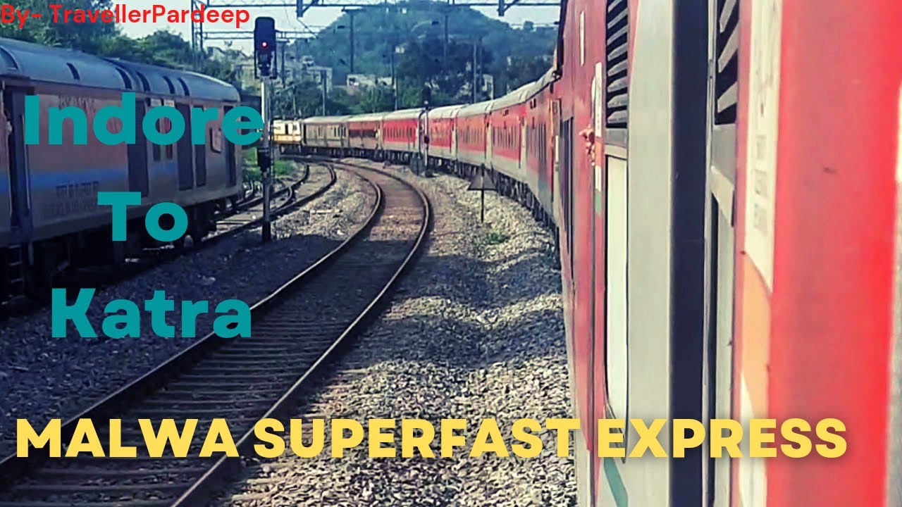 Malwa SuperfastExpress train Journey Indian Railways 12920