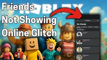 Roblox Friend List Not Showing Online? Here’s How To Fix It FAST! (2025)