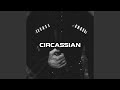 Circassian drill remix