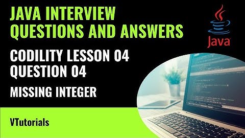 JAVA TUTORIAL - CODILITY L4:Q4 - MISSING INTEGER