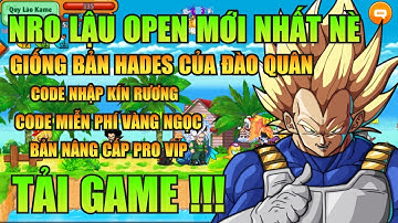 Ngọc Rồng Lậu - Trải Nghiệm Sv Nro Lậu Open Mới Nhất Đăng Ký Không Mất Phí Nhận Code Vàng Ngọc Free 