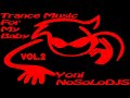 Trance Music For My Baby Vol. 2 (05 - 11 -18)
