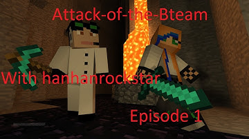 Attack-Of-The-Bteam Episode 1: "Intro to Attack of the Bteam!"