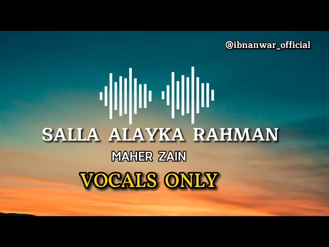 Maher Zain - Salla Alayka Rahman | Vocals Only | No Music 2024 #nasheed #vocals  #maherzainofficial class=