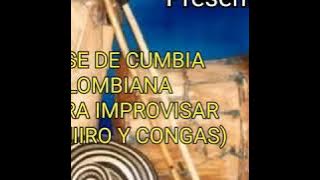 BASE DE CUMBIA COLOMBIANA PARA IMPROVISAR (GUIRO Y CONGAS)