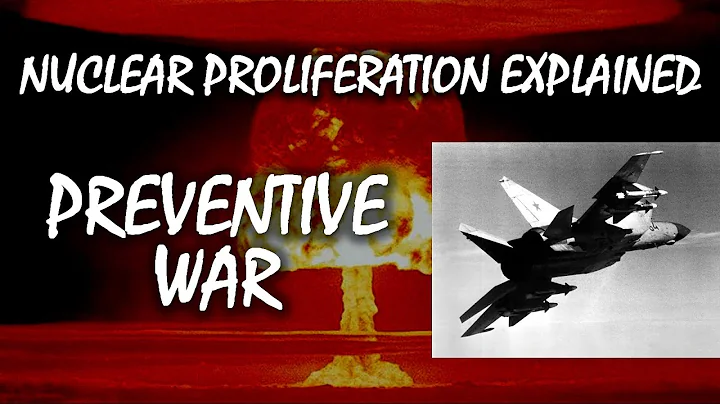 Preventive War | Nuclear Proliferation Explained - DayDayNews