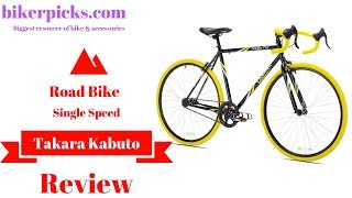 Takara Kabuto Single Speed Road Bike Review