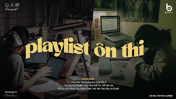 𝑷𝒍𝒂𝒚𝒍𝒊𝒔𝒕 Học đi em, do dự, hối hận mất | Nhạc Chill Nhẹ Nhàng Giúp Bạn Tập Trung Học Bài  📖✨