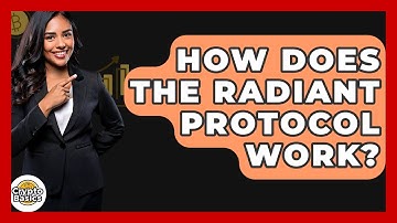 How Does The Radiant Protocol Work? - CryptoBasics360.com