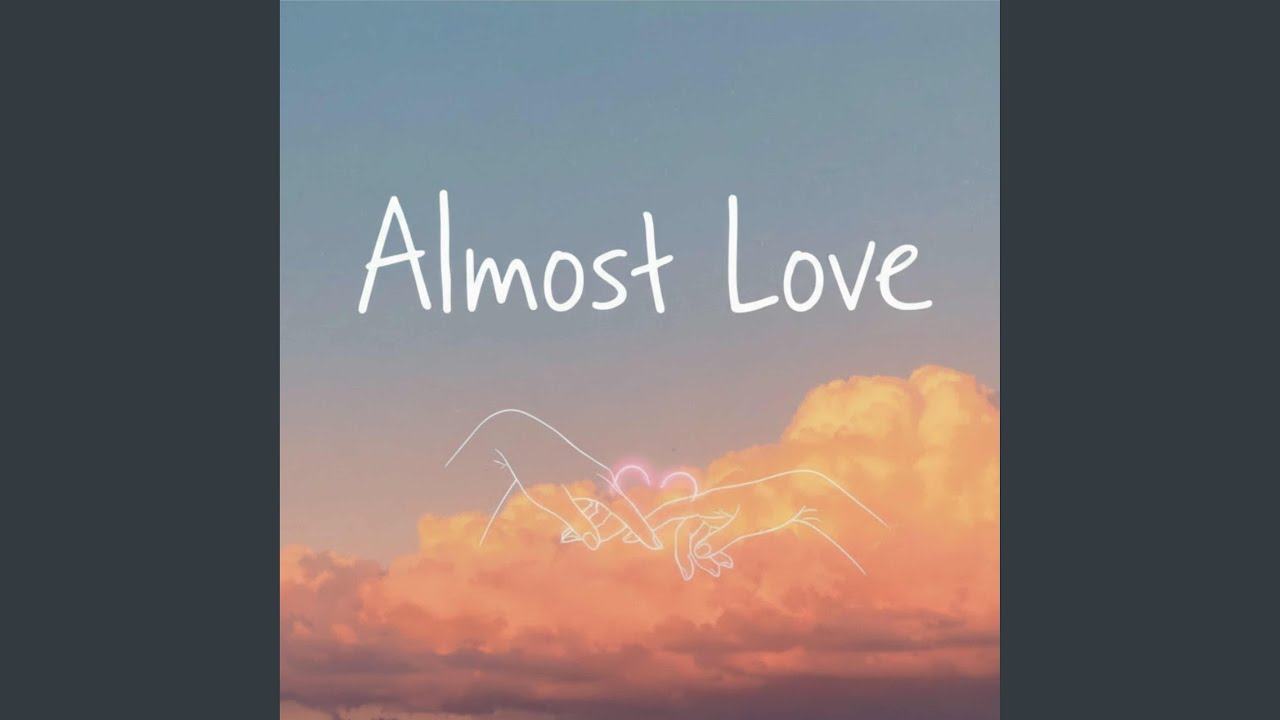 Almost Love