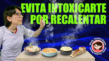 ¿Se puede contraer una intoxicación alimentaria por recalentar la comida dos veces?