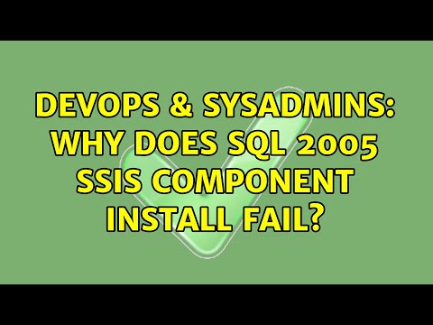 DevOps & SysAdmins: Why does SQL 2005 SSIS component install fail? (2 Solutions!!)
