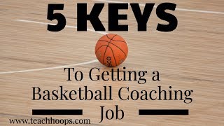 5 Keys to Getting a Basketball Coaching Job and Interview