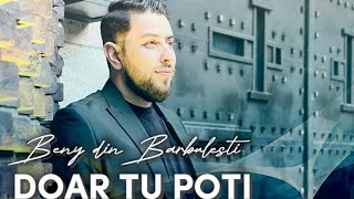 Beny din Barbulesti - DOAR TU POTI (Official Video) 2023