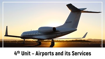 Unit 4 of Semester 1 - Airport and its services | Aviation GuruJi
