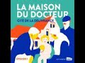 La maison du docteur : Épisode 1 - Vivre dans la cité-jardin de la Délivrance