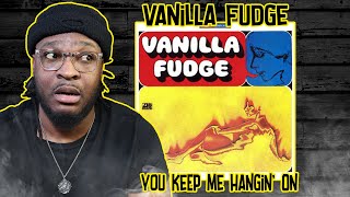 Vanilla Fudge - You Keep Me Hangin&#39; On REACTION/REVIEW