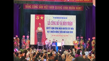 Lễ công bố và đón nhận quyết định huyện Tây Hòa đạt chuẩn nông thôn mới năm 2018