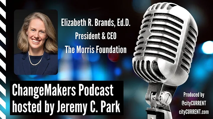 ChangeMakers podcast featuring Elizabeth R. Brands...