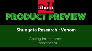 Product Preview Shunyata Research Venom