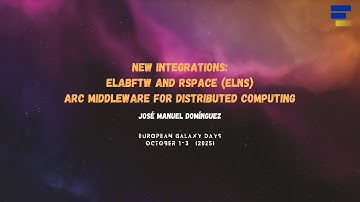 New integrations: eLabFTW and RSpace (ELNs), ARC middleware for distributed computing