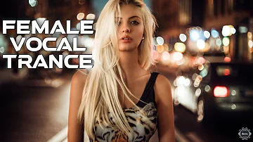 Female Vocal Trance | The Voices Of Angels #43