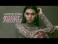 moody & dark photography using Lightroom | tutorial