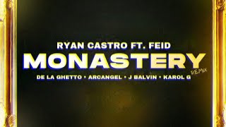 Monastery (Remix) - Ryan Castro Ft. Feid, De La Ghetto, Arcangel, Karol G, J Balvin |@AlexoEdit